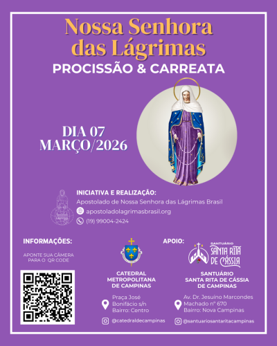 Procissão & Carreata de Nossa Senhora das Lágrimas - Sábado dia 07/03/2026 - Campinas (promovido pelo Apostolado de Nossa Senhora das Lágrimas Brasil - apostoladolagrimasbrasil.org)